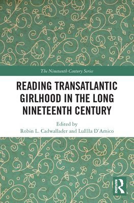 Reading Transatlantic Girlhood in the Long Nineteenth Century