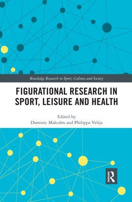 Figurational Research Sport, Leisure and Health