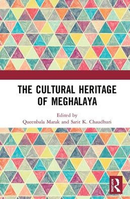 The Cultural Heritage of Meghalaya
