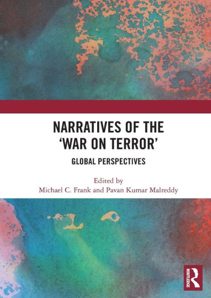 Narratives of the War on Terror: Global Perspectives / Edition 1