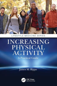 Title: Increasing Physical Activity: A Practical Guide, Author: James M. Rippe