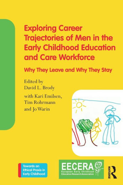 Exploring Career Trajectories of Men the Early Childhood Education and Care Workforce: Why They Leave Stay