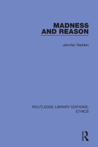 Title: Madness and Reason, Author: Jennifer Radden