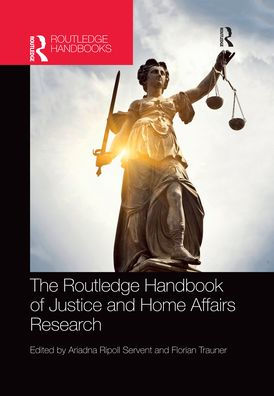 The Routledge Handbook of Justice and Home Affairs Research