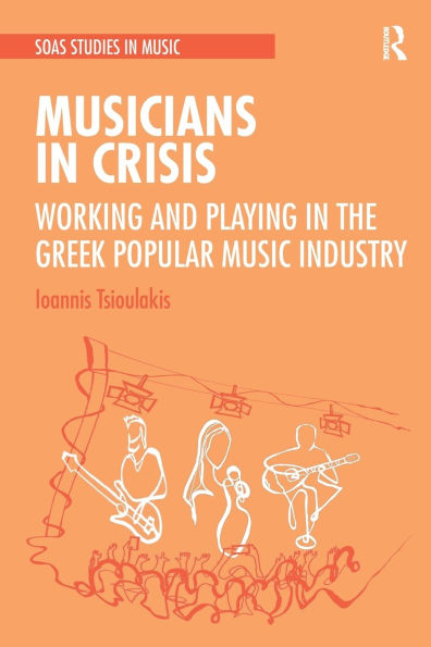 Musicians Crisis: Working and Playing the Greek Popular Music Industry