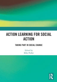 Title: Action Learning for Social Action: Taking Part in Social Change, Author: Mike Pedler