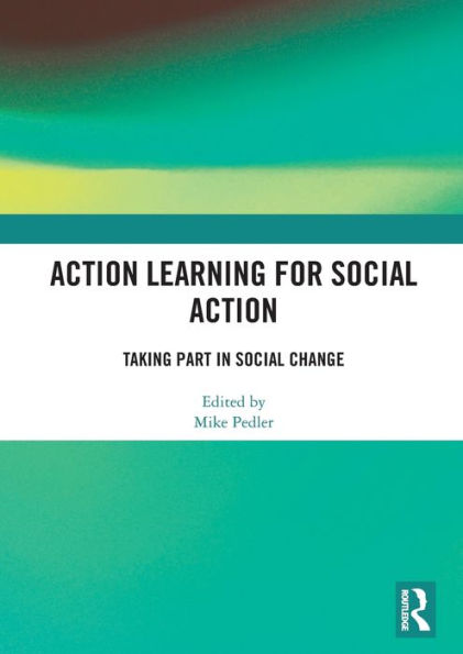 Action Learning for Social Action: Taking Part in Social Change