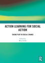 Action Learning for Social Action: Taking Part in Social Change