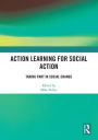 Action Learning for Social Action: Taking Part in Social Change