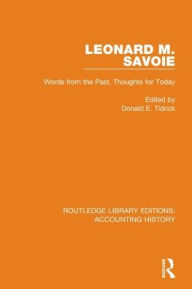 Title: Leonard M. Savoie: Words from the Past, Thoughts for Today, Author: Donald E. Tidrick