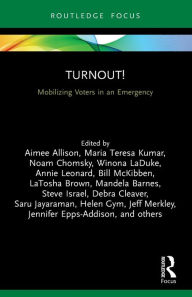 Title: Turnout!: Mobilizing Voters in an Emergency, Author: Charles Derber