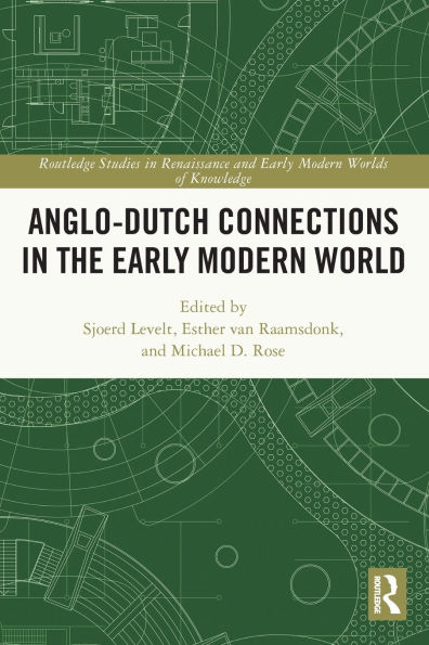Anglo-Dutch Connections the Early Modern World