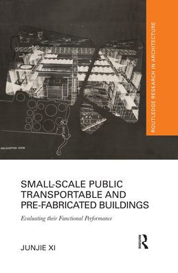 Small-Scale Public Transportable and Pre-Fabricated Buildings: Evaluating their Functional Performance