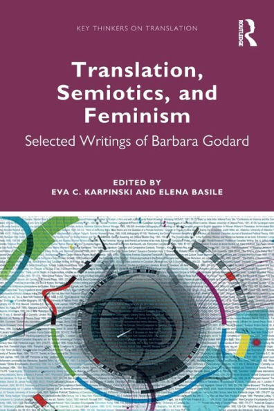 Translation, Semiotics, and Feminism: Selected Writings of Barbara Godard