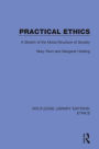 Practical Ethics: A Sketch of the Moral Structure of Society / Edition 1