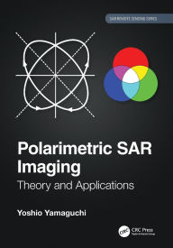 Title: Polarimetric SAR Imaging: Theory and Applications, Author: Yoshio Yamaguchi
