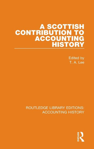 A Scottish Contribution to Accounting History / Edition 1