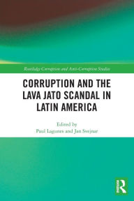 Title: Corruption and the Lava Jato Scandal in Latin America, Author: Paul F Lagunes