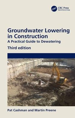 Groundwater Lowering in Construction: A Practical Guide to Dewatering / Edition 3