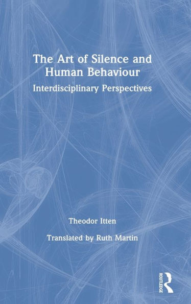 The Art of Silence and Human Behaviour: Interdisciplinary Perspectives