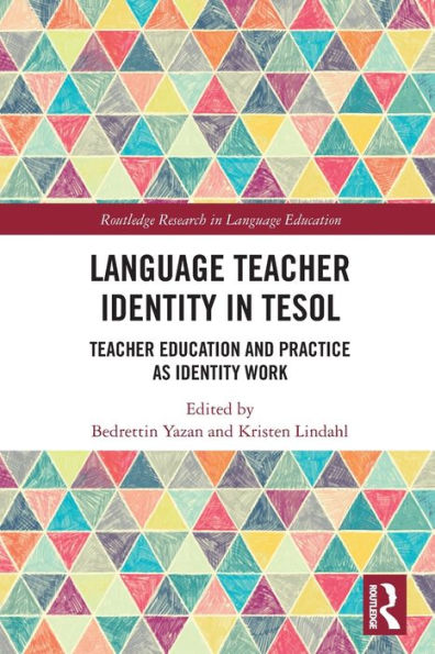 Language Teacher Identity in TESOL: Teacher Education and Practice as Identity Work