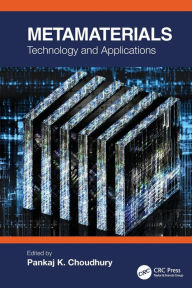 Title: Metamaterials: Technology and Applications, Author: Pankaj K. Choudhury