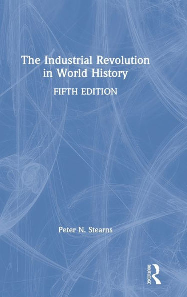The Industrial Revolution in World History