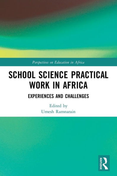 School Science Practical Work Africa: Experiences and Challenges