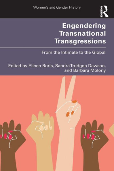 Engendering Transnational Transgressions: From the Intimate to Global