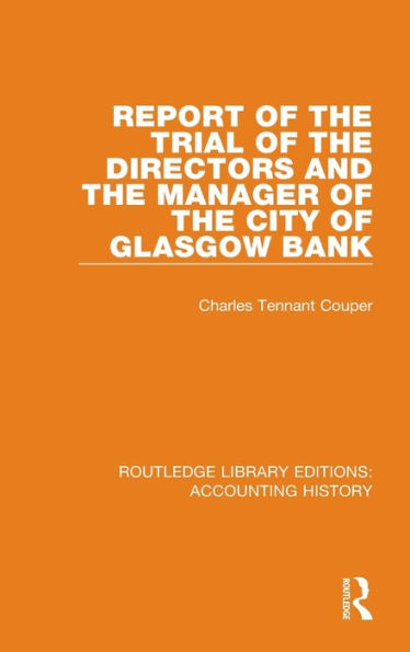 Report of the Trial of the Directors and the Manager of the City of Glasgow Bank / Edition 1