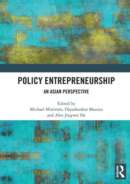 Policy Entrepreneurship: An Asian Perspective