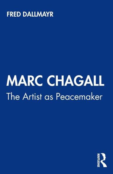 Marc Chagall: The Artist as Peacemaker