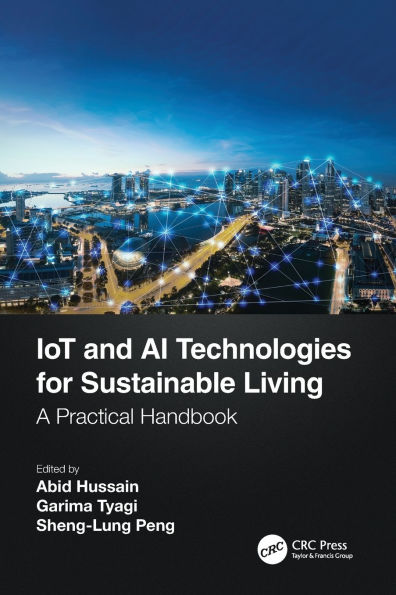 IoT and AI Technologies for Sustainable Living: A Practical Handbook