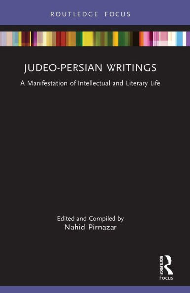 Judeo-Persian Writings: A Manifestation of Intellectual and Literary Life