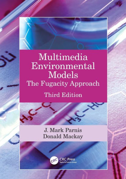 Multimedia Environmental Models: The Fugacity Approach