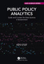 Public Policy Analytics: Code and Context for Data Science in Government