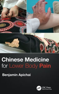 Title: Chinese Medicine for Lower Body Pain, Author: Benjamin Apichai