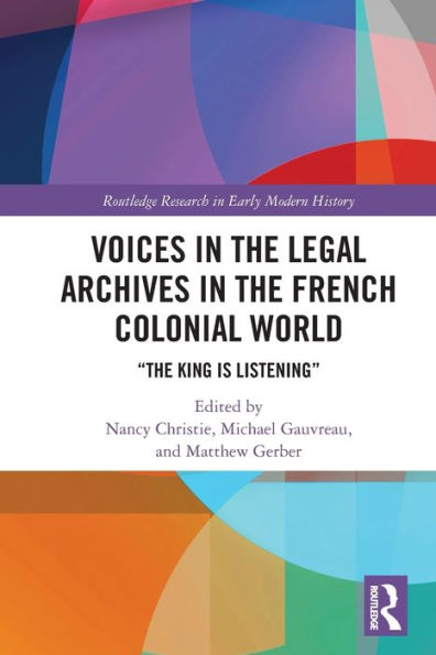 Voices the Legal Archives French Colonial World: "The King is Listening"