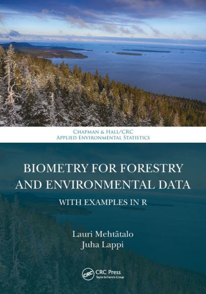 Biometry for Forestry and Environmental Data: With Examples in R
