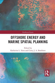 Title: Offshore Energy and Marine Spatial Planning, Author: Katherine L. Yates