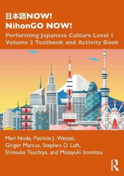 ???NOW! NihonGO NOW!: Performing Japanese Culture - Level 1 Volume 2 Textbook and Activity Book