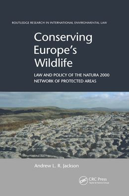 Conserving Europe's Wildlife: Law and Policy of the Natura 2000 Network of Protected Areas / Edition 1