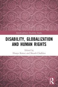 Title: Disability, Globalization and Human Rights, Author: Hisayo Katsui