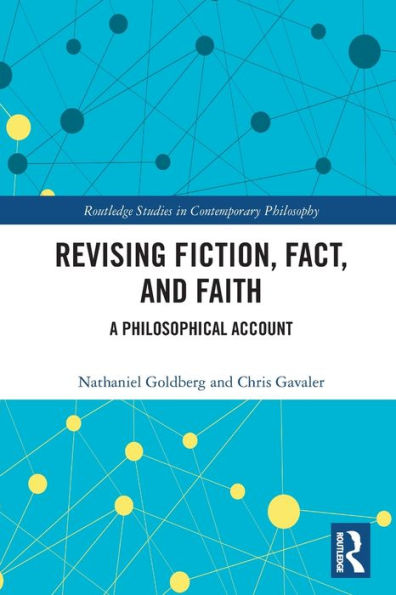 Revising Fiction, Fact, and Faith: A Philosophical Account