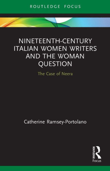 Nineteenth-Century Italian Women Writers and The Woman Question: Case of Neera