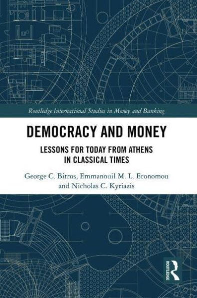 Democracy and Money: Lessons for Today from Athens Classical Times
