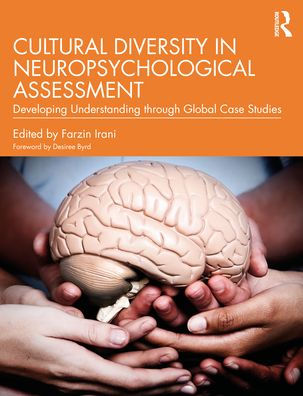 Cultural Diversity in Neuropsychological Assessment: Developing Understanding through Global Case Studies