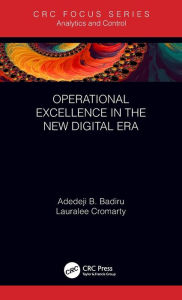 Title: Operational Excellence in the New Digital Era, Author: Adedeji B. Badiru