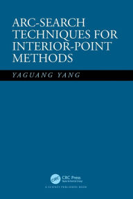 Title: Arc-Search Techniques for Interior-Point Methods, Author: Yaguang Yang
