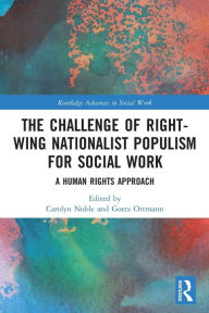 Title: The Challenge of Right-wing Nationalist Populism for Social Work: A Human Rights Approach, Author: Carolyn Noble